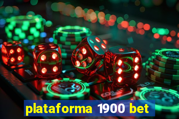 plataforma 1900 bet